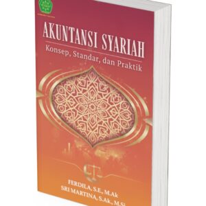 AKUNTANSI SYARIAH: KONSEP, STANDAR, DAN PRAKTIK