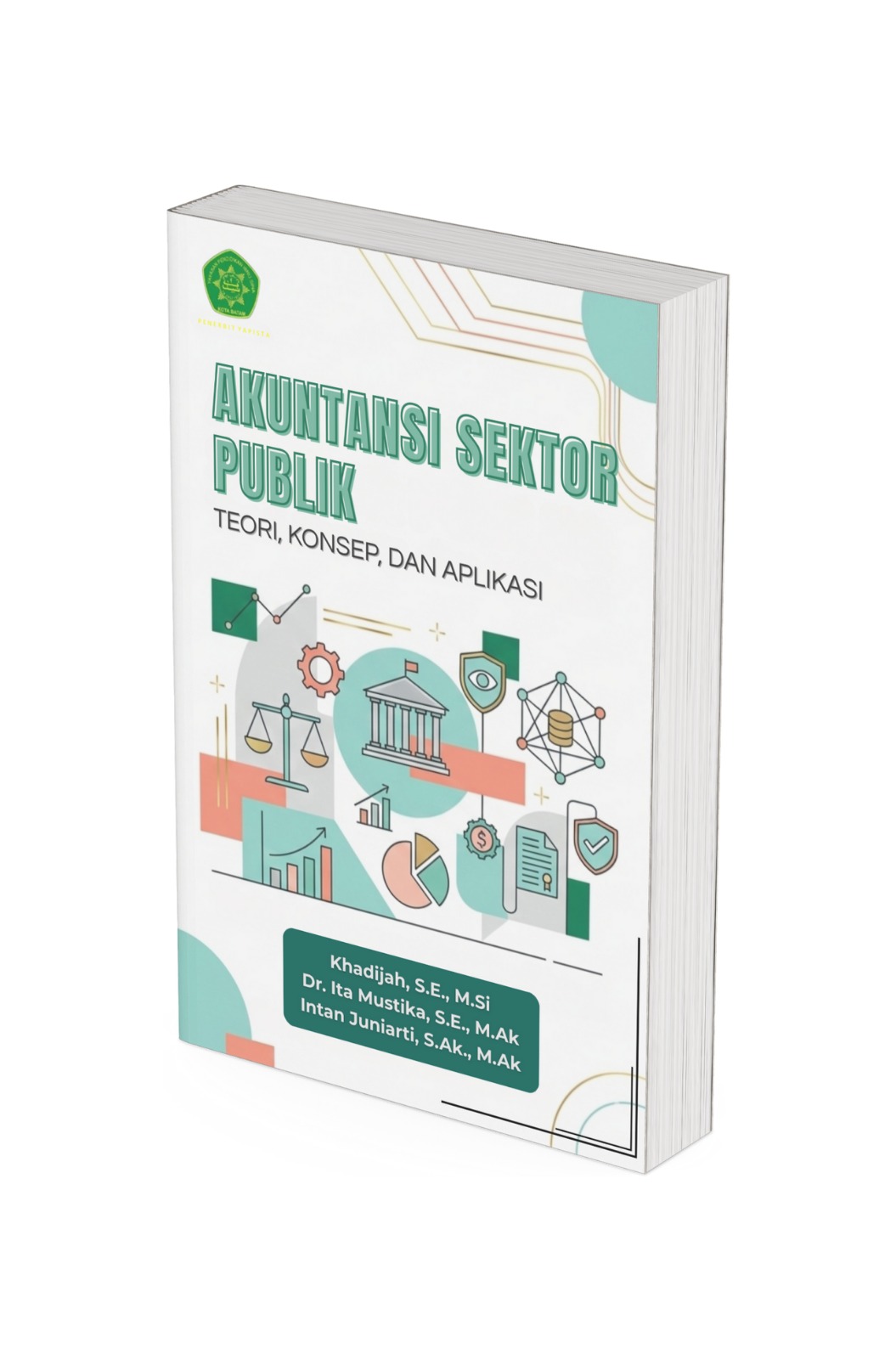 AKUNTANSI SEKTOR PUBLIK: TEORI, KONSEP DAN APLIKASI