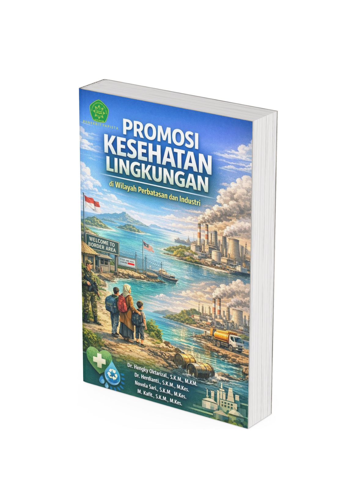 PROMOSI KESEHATAN LINGKUNGAN DI WILAYAH PERBATASAN DAN INDUSTRI