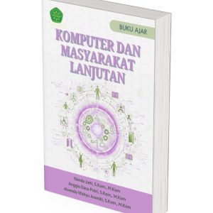BUKU AJAR KOMPUTER DAN MASYARAKAT LANJUTAN