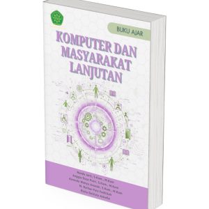 BUKU AJAR KOMPUTER DAN MASYARAKAT LANJUTAN