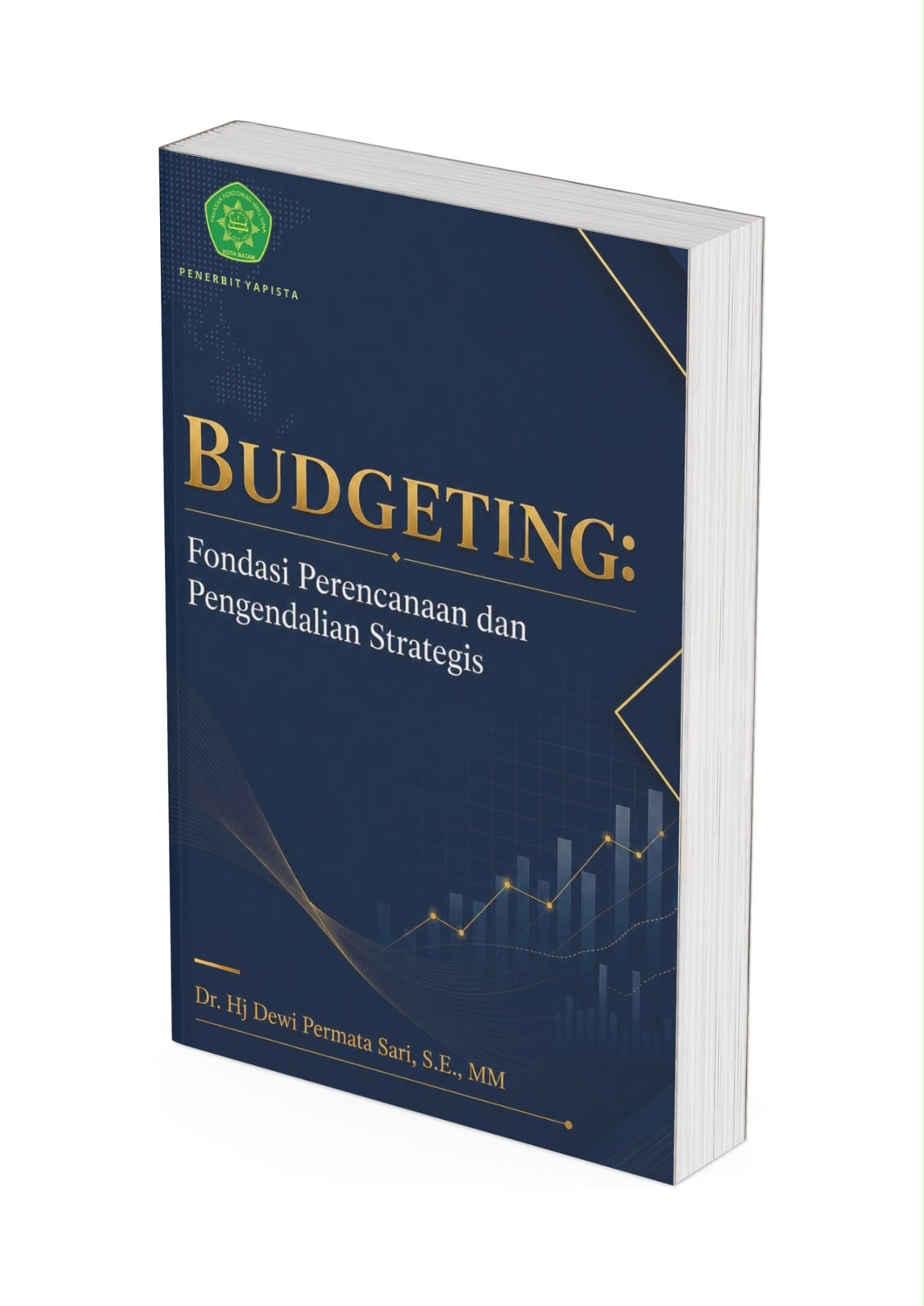 BUDGETING: FONDASI PERENCANAAN DAN PENGENDALIAN STRATEGIS