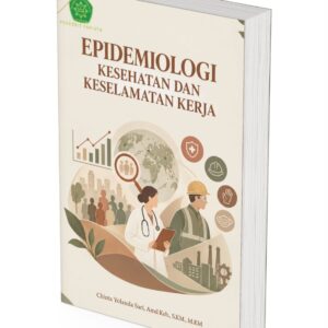 EPIDEMIOLOGI KESEHATAN DAN KESELAMATAN KERJA